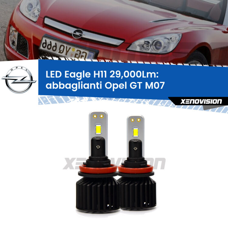 <strong>Kit abbaglianti LED specifico per Opel GT</strong> M07 2007-2011. Lampade <strong>H11</strong> Canbus da 29.000Lumen di luminosità modello Eagle Xenovision.