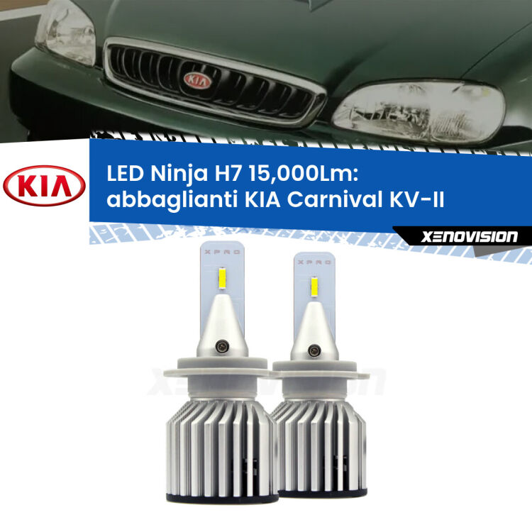 <strong>Kit abbaglianti LED specifico per KIA Carnival</strong> KV-II 1998-2004. Lampade <strong>H7</strong> Canbus da 15.000Lumen di luminosità modello Ninja Xenovision.