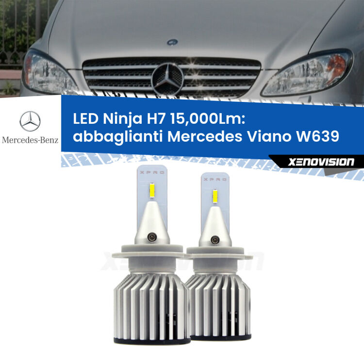 <strong>Kit abbaglianti LED specifico per Mercedes Viano</strong> W639 2003-2007. Lampade <strong>H7</strong> Canbus da 15.000Lumen di luminosità modello Ninja Xenovision.