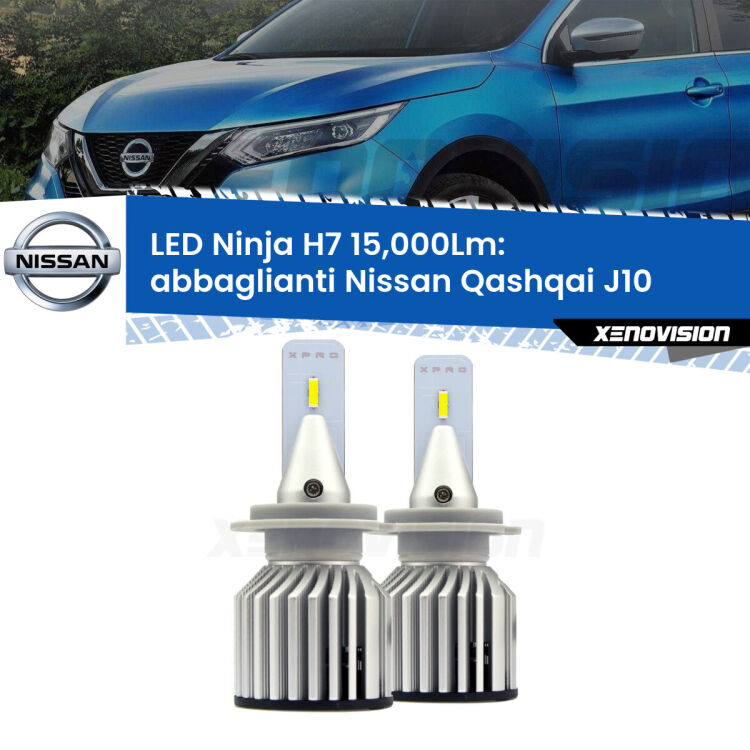 <strong>Kit abbaglianti LED specifico per Nissan Qashqai</strong> J10 2007-2013. Lampade <strong>H7</strong> Canbus da 15.000Lumen di luminosità modello Ninja Xenovision.