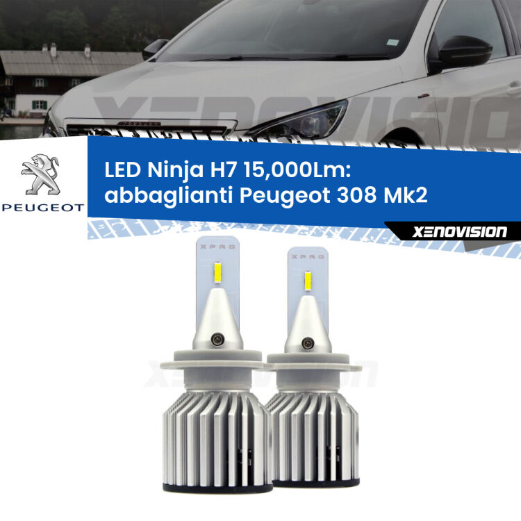 <strong>Kit abbaglianti LED specifico per Peugeot 308</strong> Mk2 restyling. Lampade <strong>H7</strong> Canbus da 15.000Lumen di luminosità modello Ninja Xenovision.
