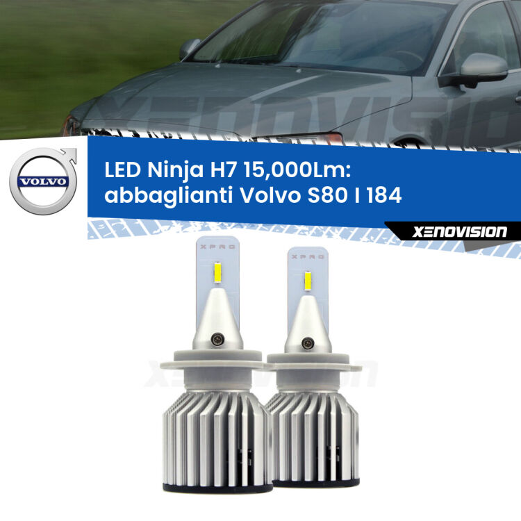 <strong>Kit abbaglianti LED specifico per Volvo S80 I</strong> 184 1998-2006. Lampade <strong>H7</strong> Canbus da 15.000Lumen di luminosità modello Ninja Xenovision.
