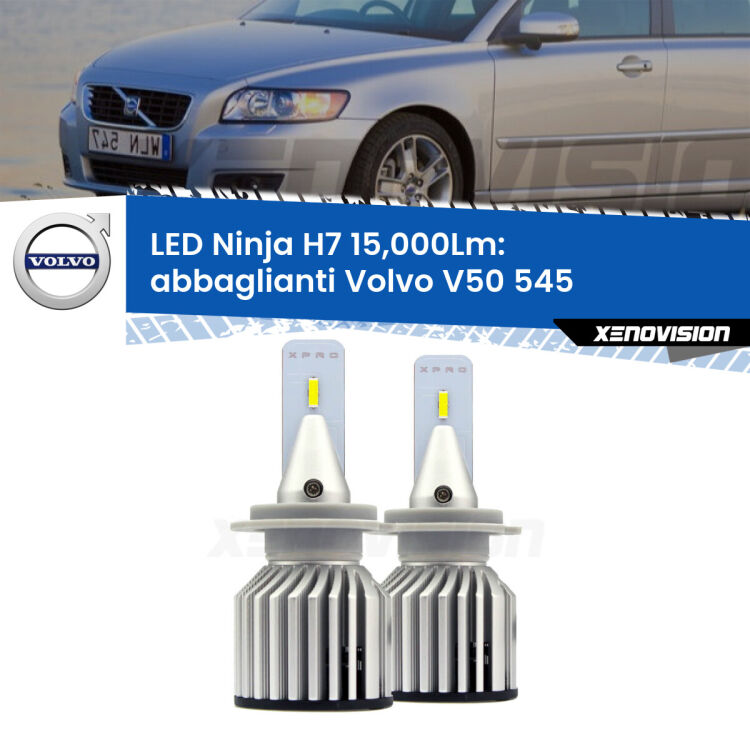<strong>Kit abbaglianti LED specifico per Volvo V50</strong> 545 dal 2008, con fari Bi-Xenon. Lampade <strong>H7</strong> Canbus da 15.000Lumen di luminosità modello Ninja Xenovision.