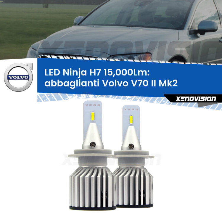<strong>Kit abbaglianti LED specifico per Volvo V70 II</strong> Mk2 fino al 2004, con fari Bi-Xenon. Lampade <strong>H7</strong> Canbus da 15.000Lumen di luminosità modello Ninja Xenovision.