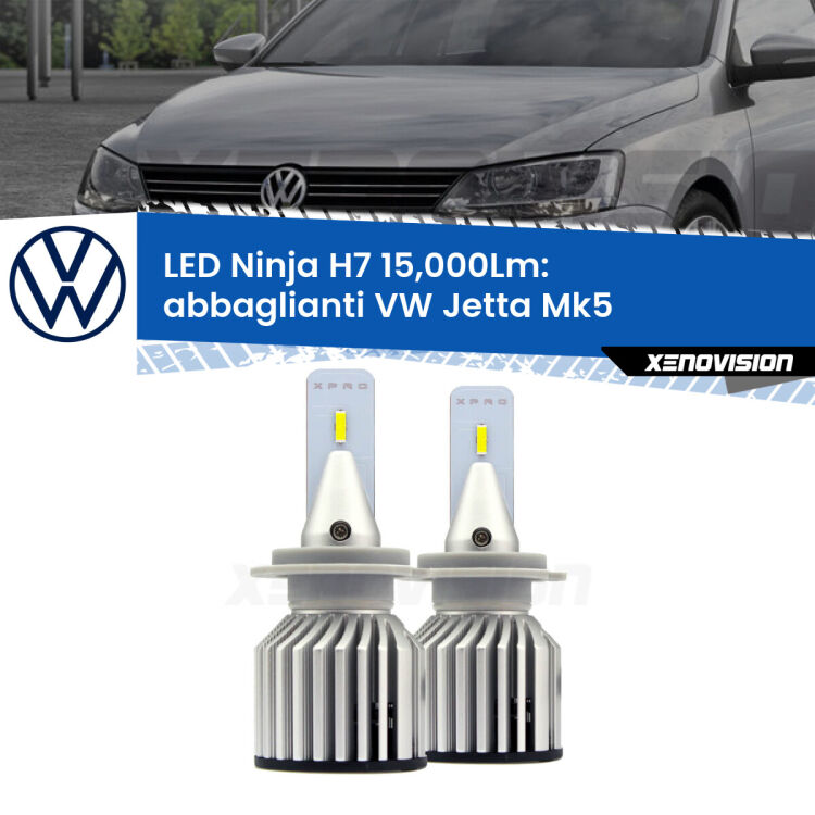 <strong>Kit abbaglianti LED specifico per VW Jetta</strong> Mk5 2005-2010. Lampade <strong>H7</strong> Canbus da 15.000Lumen di luminosità modello Ninja Xenovision.