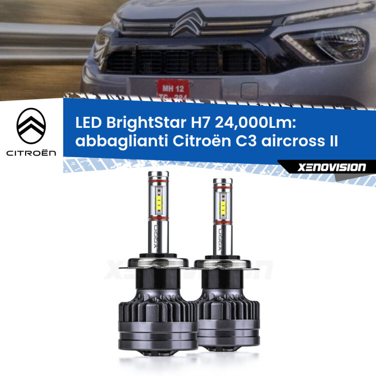 0 Abbaglianti LED H7 24,000Lm per Citroën C3 aircross II 2024 in poi <strong>Kit LED abbaglianti per Citroën C3 aircross</strong> II 2024 in poi. </strong>Include due lampade Canbus H7 Brightstar da 24,000 Lumen. Qualità Massima.