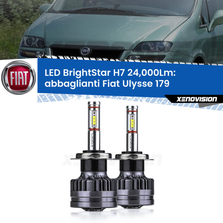 <strong>Kit LED abbaglianti per Fiat Ulysse</strong> 179 2002-2011. </strong>Include due lampade Canbus H7 Brightstar da 24,000 Lumen. Qualità Massima.