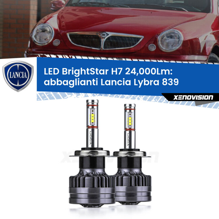 <strong>Kit LED abbaglianti per Lancia Lybra</strong> 839 1999-2005. </strong>Include due lampade Canbus H7 Brightstar da 24,000 Lumen. Qualità Massima.