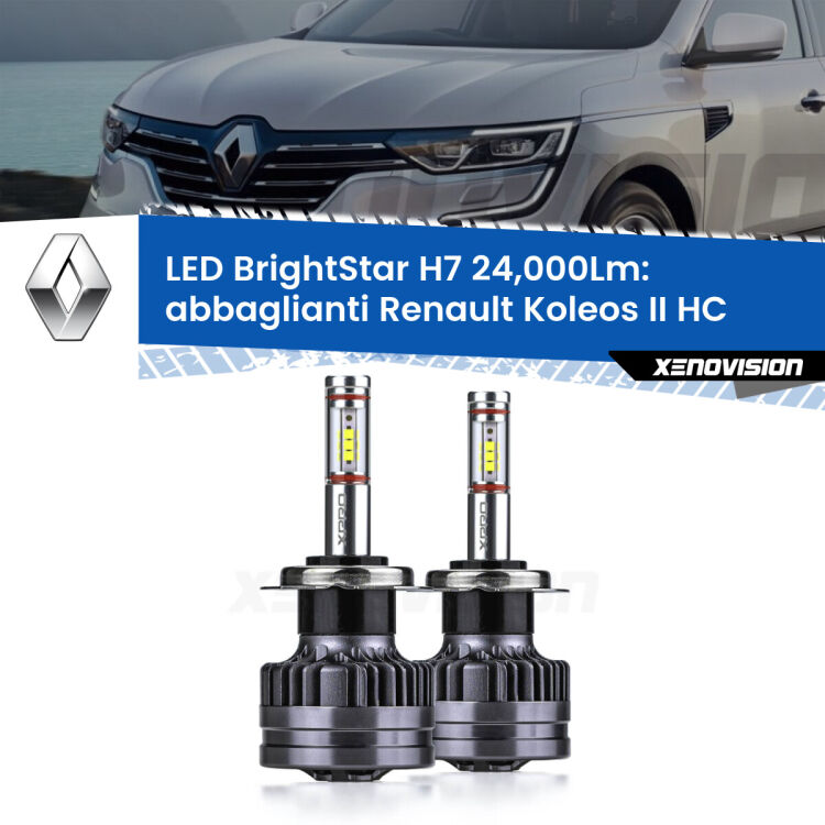<strong>Kit LED abbaglianti per Renault Koleos II</strong> HC 2016in poi. </strong>Include due lampade Canbus H7 Brightstar da 24,000 Lumen. Qualità Massima.