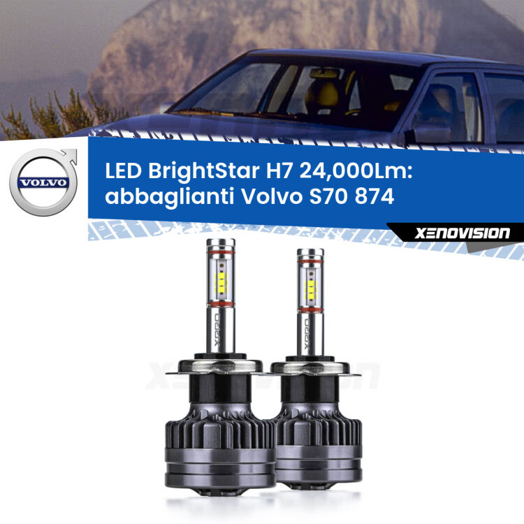 <strong>Kit LED abbaglianti per Volvo S70</strong> 874 1997-2000. </strong>Include due lampade Canbus H7 Brightstar da 24,000 Lumen. Qualità Massima.
