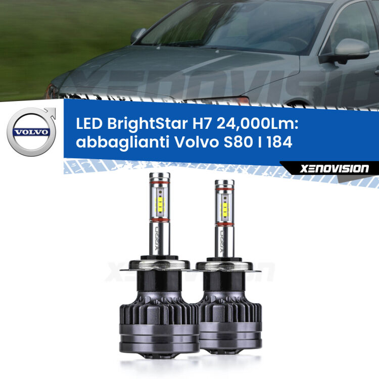 <strong>Kit LED abbaglianti per Volvo S80 I</strong> 184 1998-2006. </strong>Include due lampade Canbus H7 Brightstar da 24,000 Lumen. Qualità Massima.
