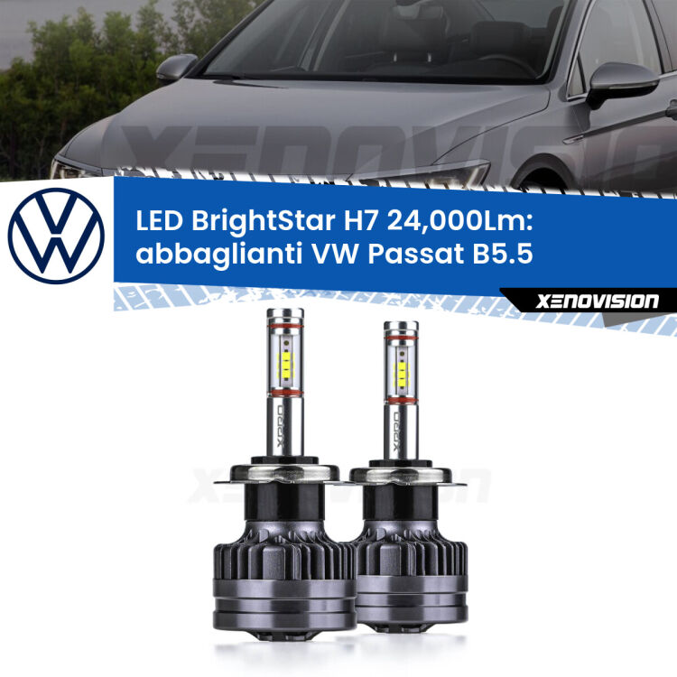 <strong>Kit LED abbaglianti per VW Passat</strong> B5.5 2000-2005. </strong>Include due lampade Canbus H7 Brightstar da 24,000 Lumen. Qualità Massima.