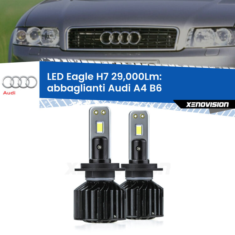 <strong>Kit abbaglianti LED specifico per Audi A4</strong> B6 2000-2004. Lampade <strong>H7</strong> Canbus da 29.000Lumen di luminosità modello Eagle Xenovision.