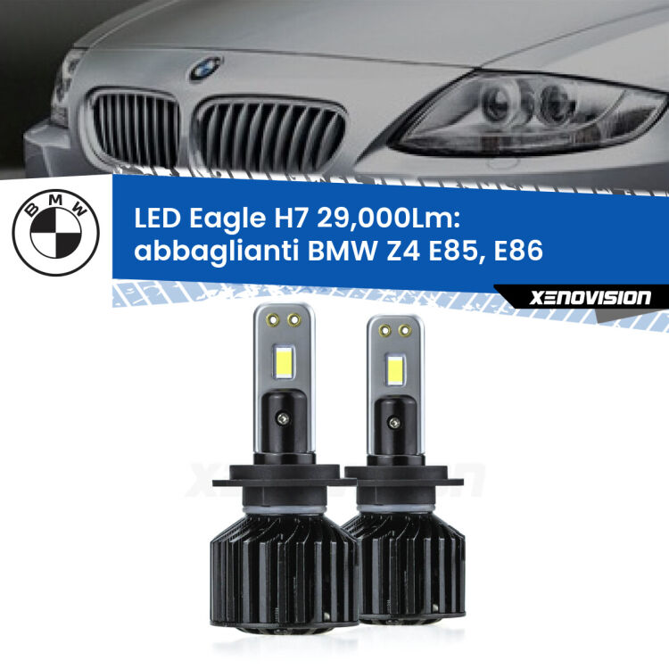 Abbaglianti LED H7 29,000Lm per BMW Z4 E85, E86 2003 -2008 <strong>Kit abbaglianti LED specifico per BMW Z4</strong> E85, E86 2003 -2008. Lampade <strong>H7</strong> Canbus da 29.000Lumen di luminosità modello Eagle Xenovision.