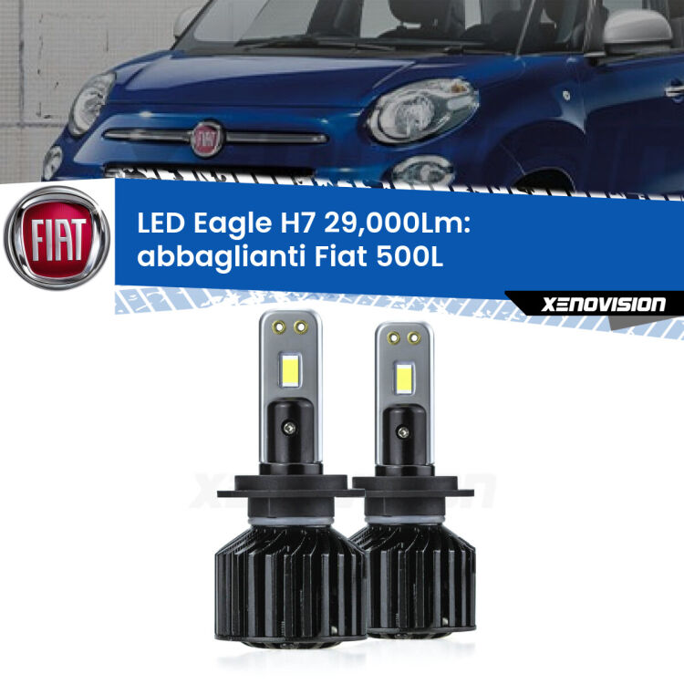 <strong>Kit abbaglianti LED specifico per Fiat 500L</strong>  2012-2018. Lampade <strong>H7</strong> Canbus da 29.000Lumen di luminosità modello Eagle Xenovision.
