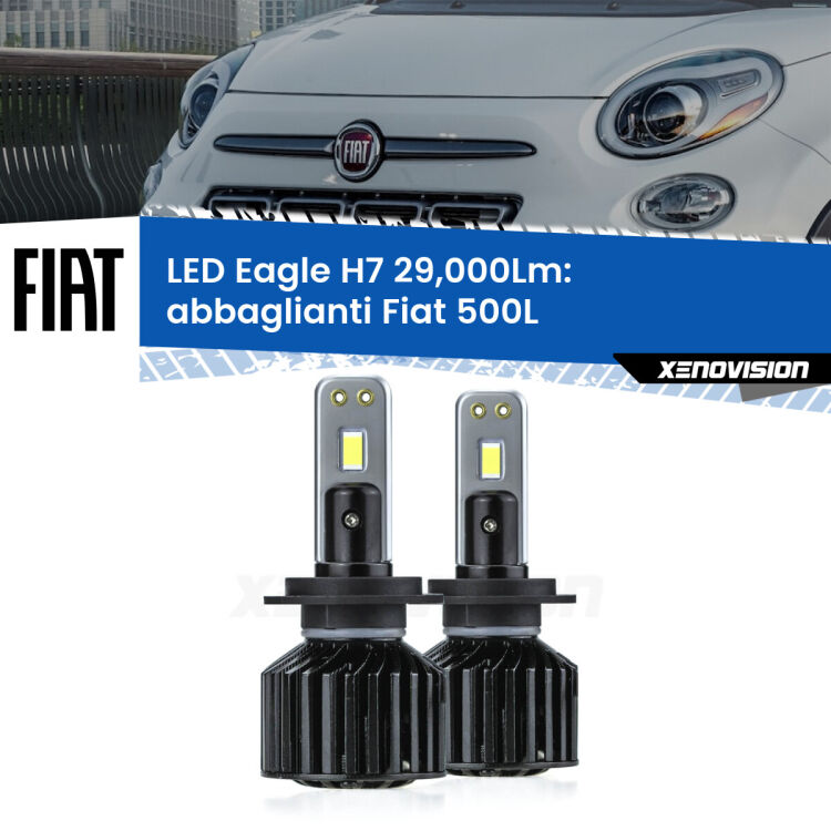 0 Abbaglianti LED H7 29,000Lm per Fiat 500L  2012 -2018 <strong>Kit abbaglianti LED specifico per Fiat 500L</strong>  2012 -2018. Lampade <strong>H7</strong> Canbus da 29.000Lumen di luminosità modello Eagle Xenovision.