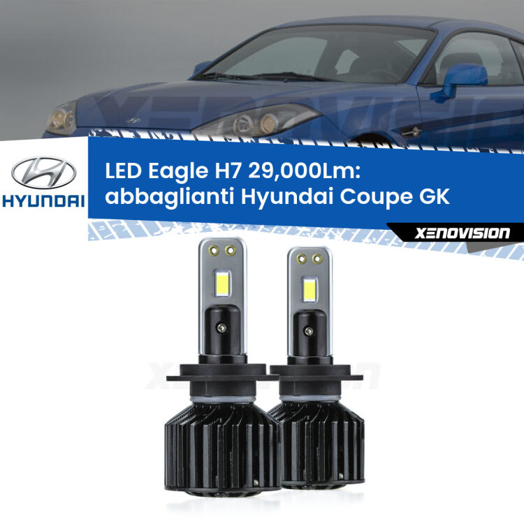 Abbaglianti LED H7 29,000Lm per Hyundai Coupe GK 2002 -2009 <strong>Kit abbaglianti LED specifico per Hyundai Coupe</strong> GK 2002 -2009. Lampade <strong>H7</strong> Canbus da 29.000Lumen di luminosità modello Eagle Xenovision.