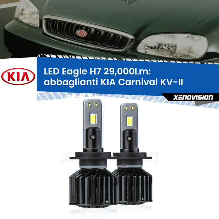 <strong>Kit abbaglianti LED specifico per KIA Carnival</strong> KV-II 1998-2004. Lampade <strong>H7</strong> Canbus da 29.000Lumen di luminosità modello Eagle Xenovision.
