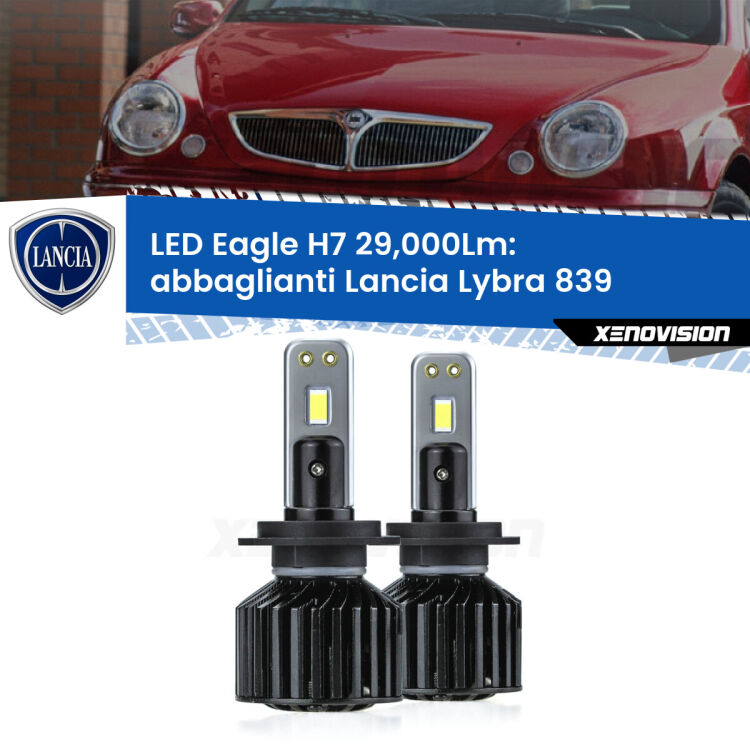 <strong>Kit abbaglianti LED specifico per Lancia Lybra</strong> 839 1999-2005. Lampade <strong>H7</strong> Canbus da 29.000Lumen di luminosità modello Eagle Xenovision.