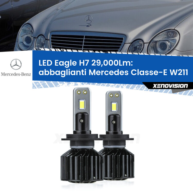 <strong>Kit abbaglianti LED specifico per Mercedes Classe-E</strong> W211 2002-2009. Lampade <strong>H7</strong> Canbus da 29.000Lumen di luminosità modello Eagle Xenovision.