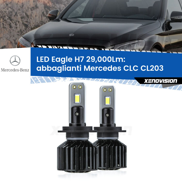 <strong>Kit abbaglianti LED specifico per Mercedes CLC</strong> CL203 2008-2011. Lampade <strong>H7</strong> Canbus da 29.000Lumen di luminosità modello Eagle Xenovision.