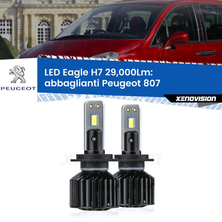 <strong>Kit abbaglianti LED specifico per Peugeot 807</strong>  2002-2010. Lampade <strong>H7</strong> Canbus da 29.000Lumen di luminosità modello Eagle Xenovision.