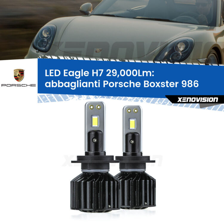 Abbaglianti LED H7 29,000Lm per Porsche Boxster 986 1996 -2004 <strong>Kit abbaglianti LED specifico per Porsche Boxster</strong> 986 1996 -2004. Lampade <strong>H7</strong> Canbus da 29.000Lumen di luminosità modello Eagle Xenovision.