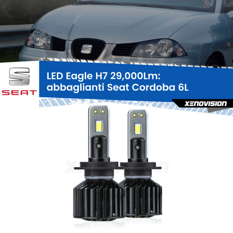 <strong>Kit abbaglianti LED specifico per Seat Cordoba</strong> 6L con fari Xenon. Lampade <strong>H7</strong> Canbus da 29.000Lumen di luminosità modello Eagle Xenovision.