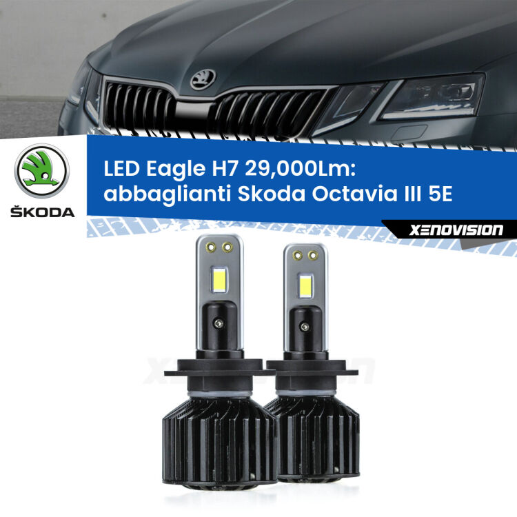 Abbaglianti LED H7 29,000Lm per Skoda Octavia III 5E 2018 -2018 <strong>Kit abbaglianti LED specifico per Skoda Octavia III</strong> 5E 2018 -2018. Lampade <strong>H7</strong> Canbus da 29.000Lumen di luminosità modello Eagle Xenovision.