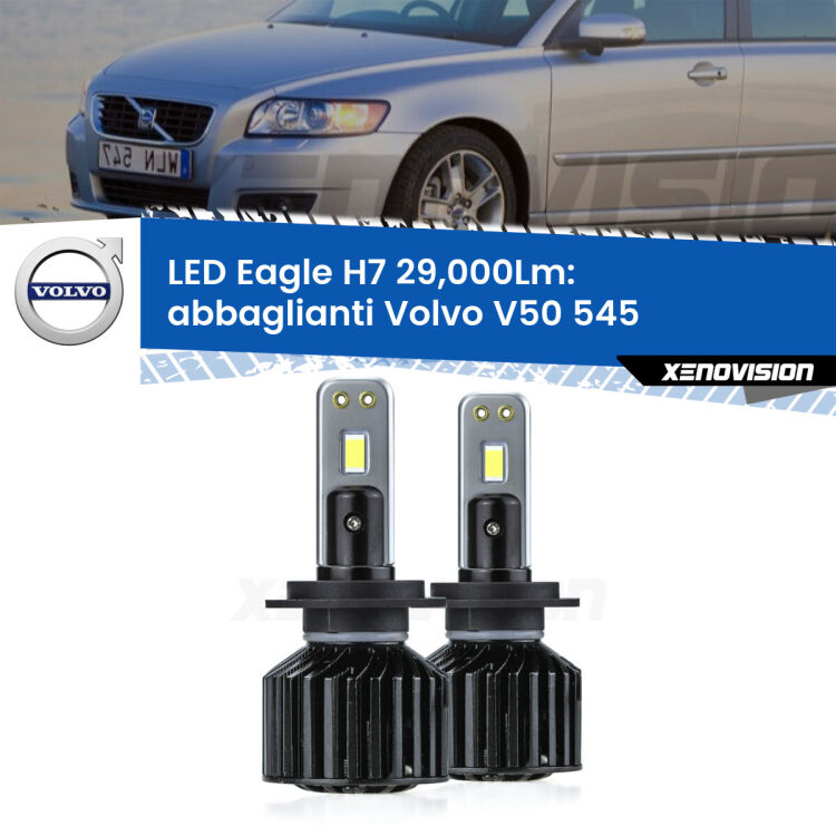 <strong>Kit abbaglianti LED specifico per Volvo V50</strong> 545 dal 2008, con fari Bi-Xenon. Lampade <strong>H7</strong> Canbus da 29.000Lumen di luminosità modello Eagle Xenovision.