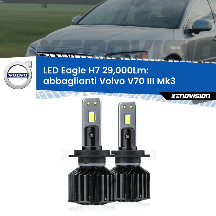 <strong>Kit abbaglianti LED specifico per Volvo V70 III</strong> Mk3 con fari Bi-Xenon. Lampade <strong>H7</strong> Canbus da 29.000Lumen di luminosità modello Eagle Xenovision.