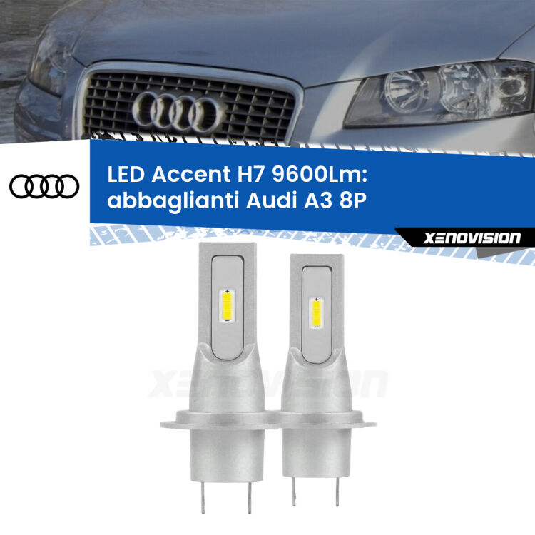 0 Abbaglianti LED H7 9600Lm per Audi A3 8P 2003 -2012 <strong>Kit LED Abbaglianti per Audi A3</strong> 8P 2003 -2012.</strong> Coppia lampade <strong>H7</strong> senza ventola e ultracompatte per installazioni in fari senza spazi.