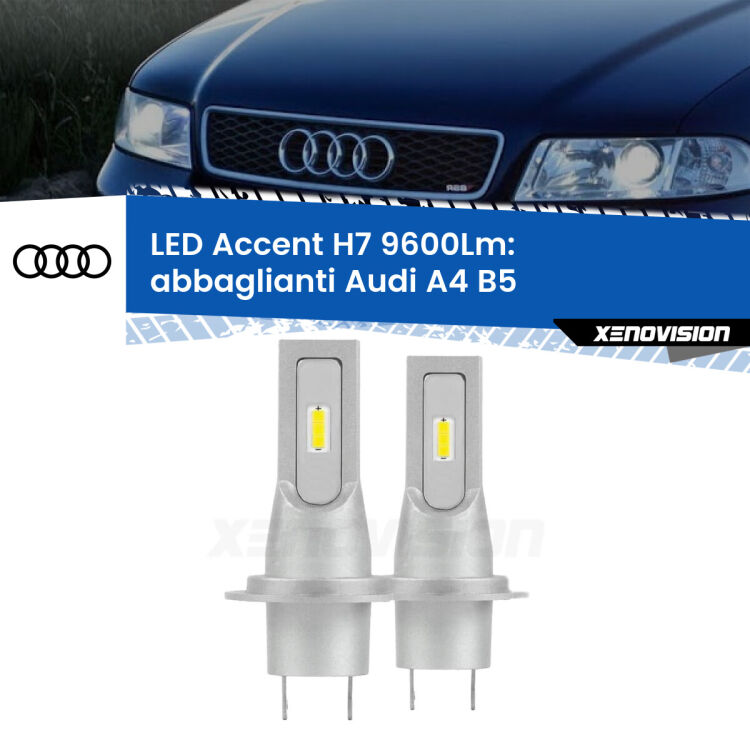 Abbaglianti LED H7 9600Lm per Audi A4 B5 a parabola doppia <strong>Kit LED Abbaglianti per Audi A4</strong> B5 a parabola doppia.</strong> Coppia lampade <strong>H7</strong> senza ventola e ultracompatte per installazioni in fari senza spazi.