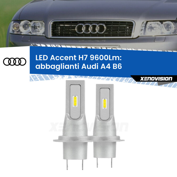 0 Abbaglianti LED H7 9600Lm per Audi A4 B6 2000 -2004 <strong>Kit LED Abbaglianti per Audi A4</strong> B6 2000 -2004.</strong> Coppia lampade <strong>H7</strong> senza ventola e ultracompatte per installazioni in fari senza spazi.