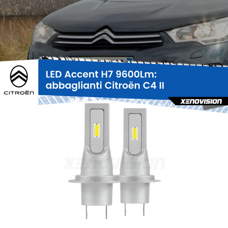 0 Abbaglianti LED H7 9600Lm per Citroën C4 II restyling <strong>Kit LED Abbaglianti per Citroën C4</strong> II restyling.</strong> Coppia lampade <strong>H7</strong> senza ventola e ultracompatte per installazioni in fari senza spazi.