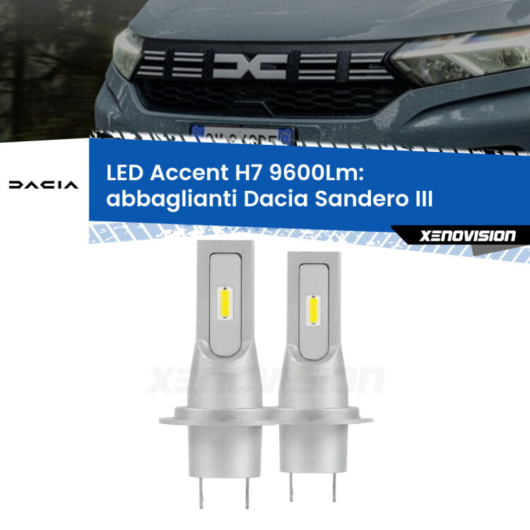 Abbaglianti LED H7 9600Lm per Dacia Sandero III 2020 in poi <strong>Kit LED Abbaglianti per Dacia Sandero III</strong> 2020 in poi.</strong> Coppia lampade <strong>H7</strong> senza ventola e ultracompatte per installazioni in fari senza spazi.