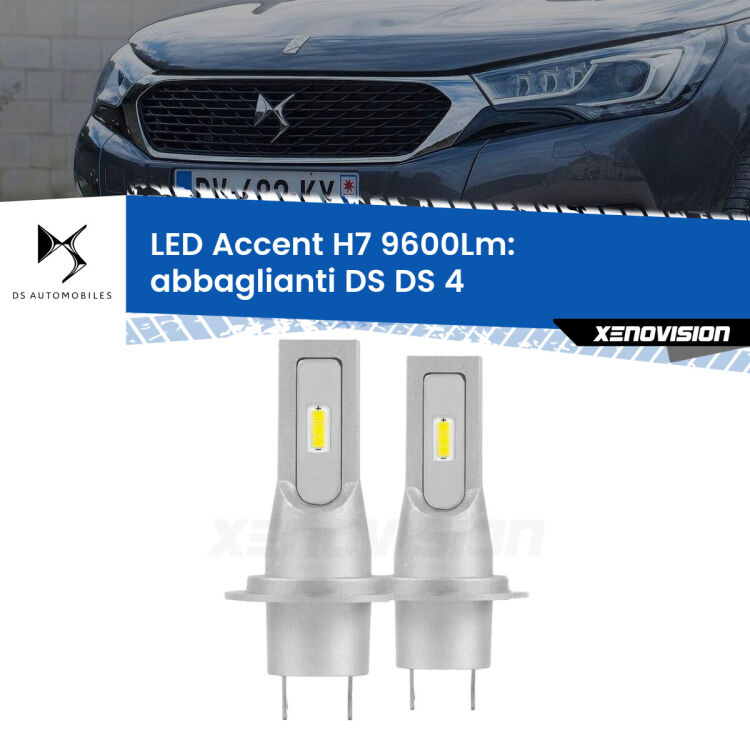 0 Abbaglianti LED H7 9600Lm per DS DS 4 2015 in poi <strong>Kit LED Abbaglianti per DS DS 4</strong> 2015 in poi.</strong> Coppia lampade <strong>H7</strong> senza ventola e ultracompatte per installazioni in fari senza spazi.