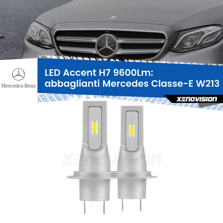 Abbaglianti LED H7 9600Lm per Mercedes Classe-E W213 2016 -2018 <strong>Kit LED Abbaglianti per Mercedes Classe-E</strong> W213 2016 -2018.</strong> Coppia lampade <strong>H7</strong> senza ventola e ultracompatte per installazioni in fari senza spazi.