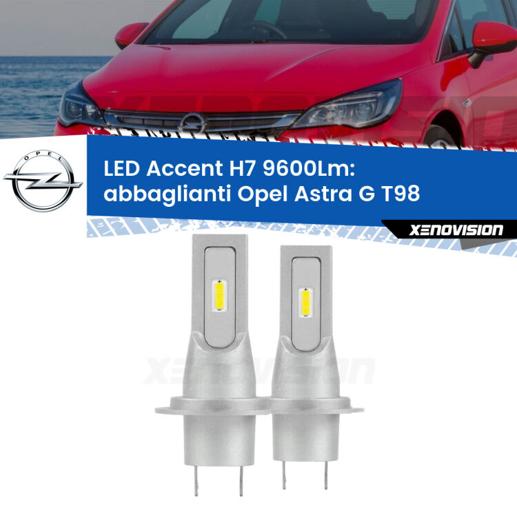 <strong>Kit LED Abbaglianti per Opel Astra G</strong> T98 con fari Xenon.</strong> Coppia lampade <strong>H7</strong> senza ventola e ultracompatte per installazioni in fari senza spazi.