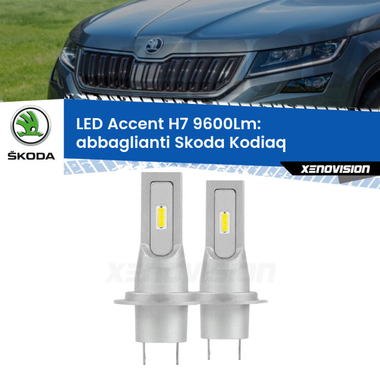 Abbaglianti LED H7 9600Lm per Skoda Kodiaq 2016 in poi <strong>Kit LED Abbaglianti per Skoda Kodiaq</strong> 2016 in poi.</strong> Coppia lampade <strong>H7</strong> senza ventola e ultracompatte per installazioni in fari senza spazi.