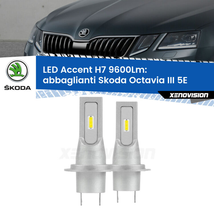 Abbaglianti LED H7 9600Lm per Skoda Octavia III 5E 2018 -2018 <strong>Kit LED Abbaglianti per Skoda Octavia III</strong> 5E 2018 -2018.</strong> Coppia lampade <strong>H7</strong> senza ventola e ultracompatte per installazioni in fari senza spazi.