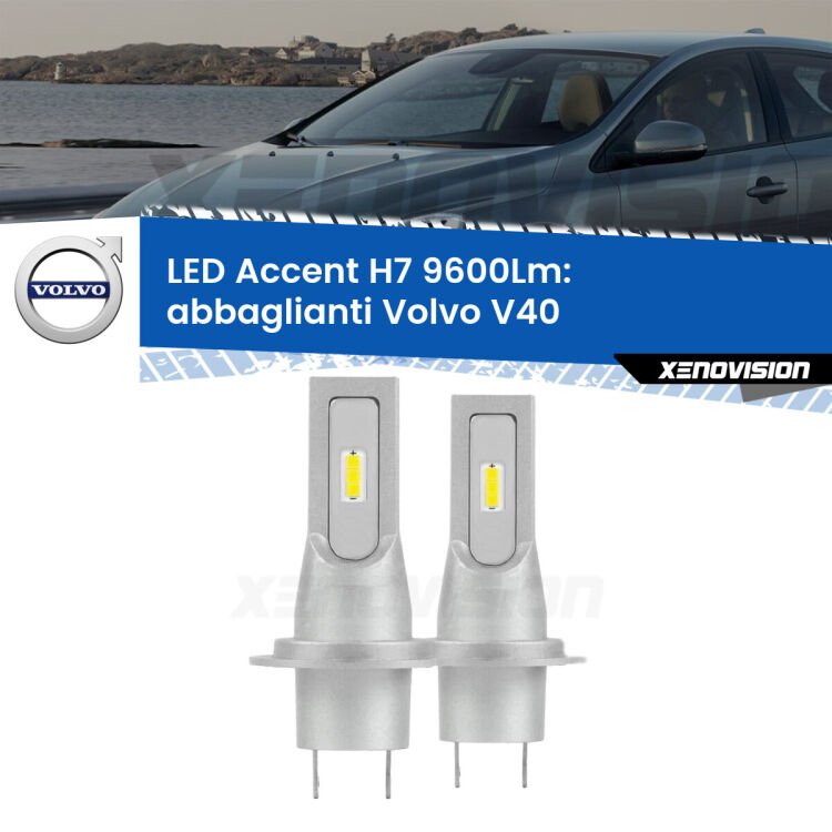 <strong>Kit LED Abbaglianti per Volvo V40</strong>  con fari Bi-Xenon.</strong> Coppia lampade <strong>H7</strong> senza ventola e ultracompatte per installazioni in fari senza spazi.