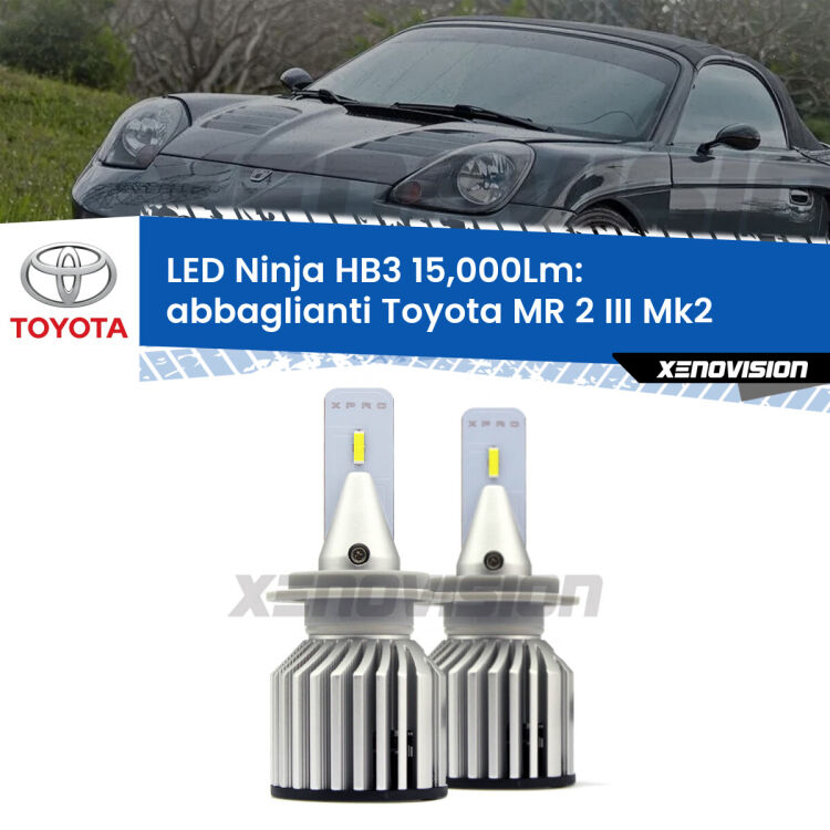 <strong>Kit abbaglianti LED specifico per Toyota MR 2 III</strong> Mk2 2002-2007. Lampade <strong>HB3</strong> Canbus da 15.000Lumen di luminosità modello Eagle Xenovision.