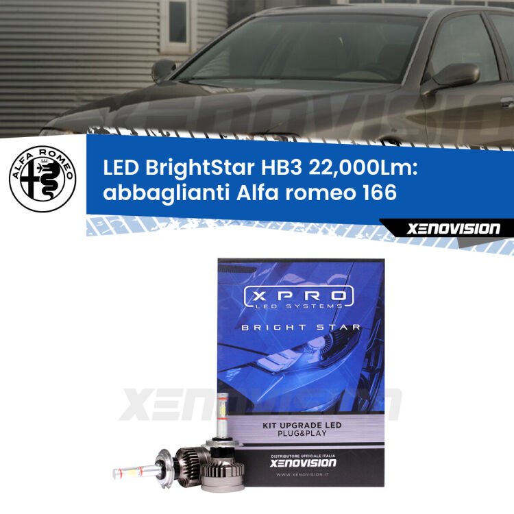 0 Abbaglianti LED HB3 22,000Lm per Alfa romeo 166 1998 -2007 <strong>Kit LED abbaglianti per Alfa romeo 166</strong> 1998 -2007. </strong>Due lampade Canbus HB3 Brightstar da 22,000 Lumen. Qualità Massima.