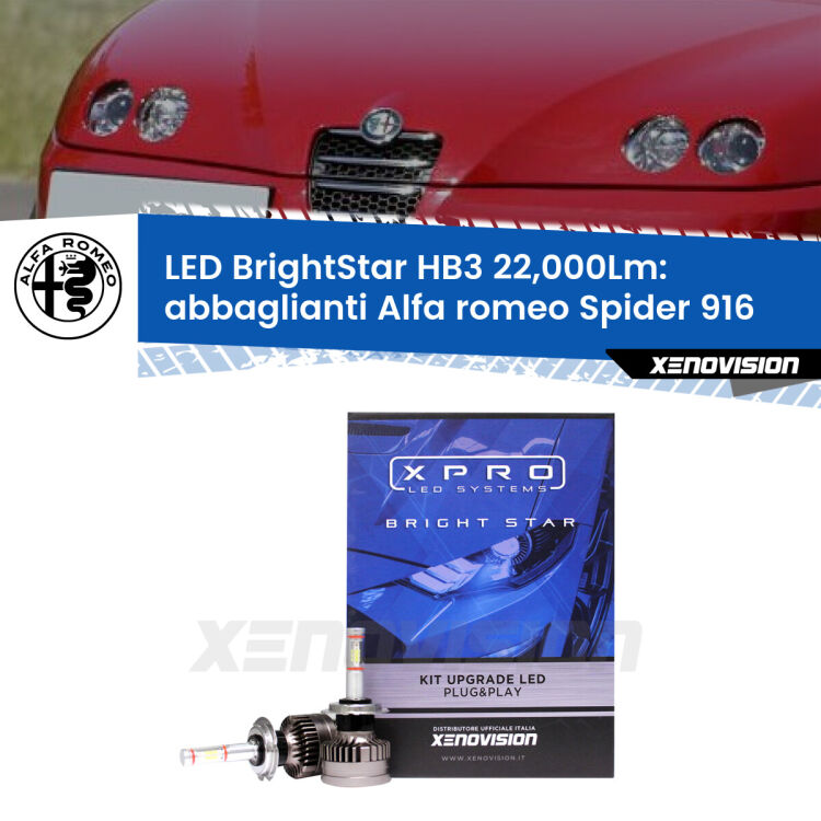 Abbaglianti LED HB3 22,000Lm per Alfa romeo Spider 916 1995 -2005 <strong>Kit LED abbaglianti per Alfa romeo Spider</strong> 916 1995 -2005. </strong>Due lampade Canbus HB3 Brightstar da 22,000 Lumen. Qualità Massima.