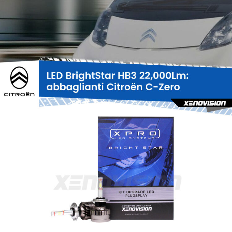 Abbaglianti LED HB3 22,000Lm per Citroën C-Zero  2010 -2019 <strong>Kit LED abbaglianti per Citroën C-Zero</strong>  2010 -2019. </strong>Due lampade Canbus HB3 Brightstar da 22,000 Lumen. Qualità Massima.