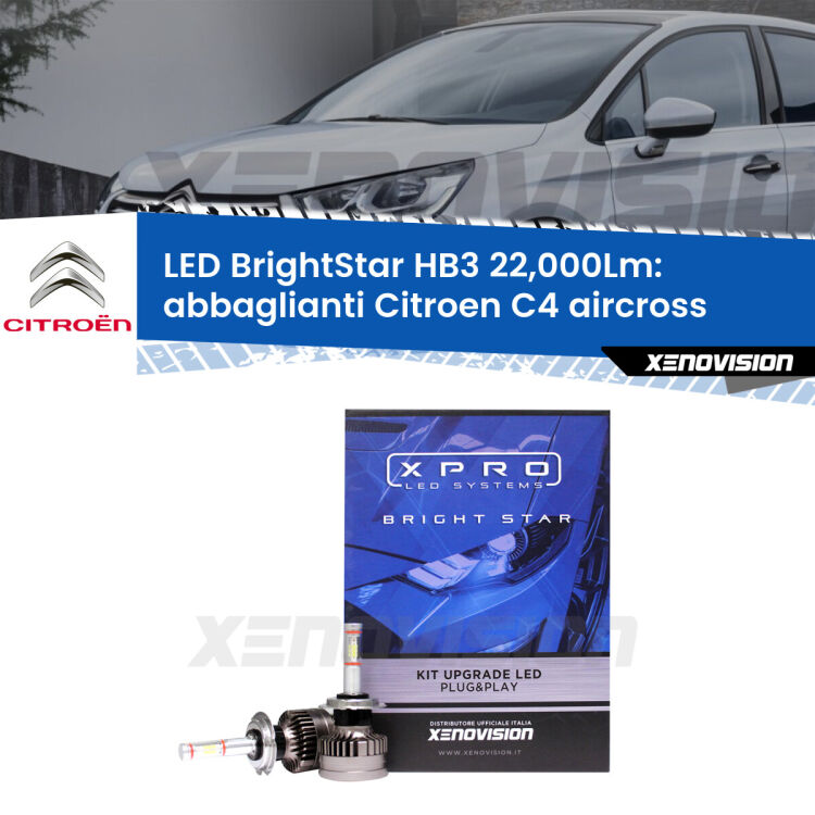 <strong>Kit LED abbaglianti per Citroen C4 aircross</strong>  2010-2018. </strong>Due lampade Canbus HB3 Brightstar da 22,000 Lumen. Qualità Massima.