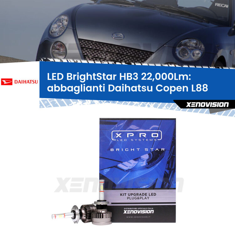 <strong>Kit LED abbaglianti per Daihatsu Copen</strong> L88 2003-2012. </strong>Due lampade Canbus HB3 Brightstar da 22,000 Lumen. Qualità Massima.