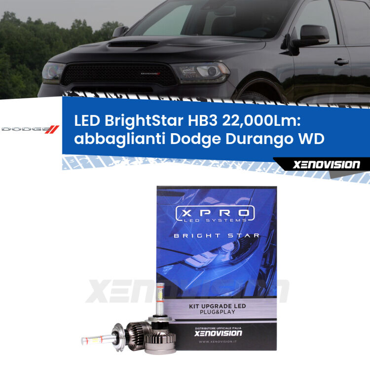 <strong>Kit LED abbaglianti per Dodge Durango</strong> WD 2010-2015. </strong>Due lampade Canbus HB3 Brightstar da 22,000 Lumen. Qualità Massima.