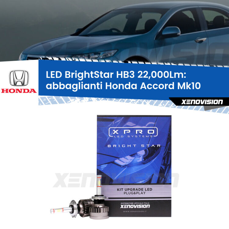 <strong>Kit LED abbaglianti per Honda Accord</strong> Mk10 2017in poi. </strong>Due lampade Canbus HB3 Brightstar da 22,000 Lumen. Qualità Massima.